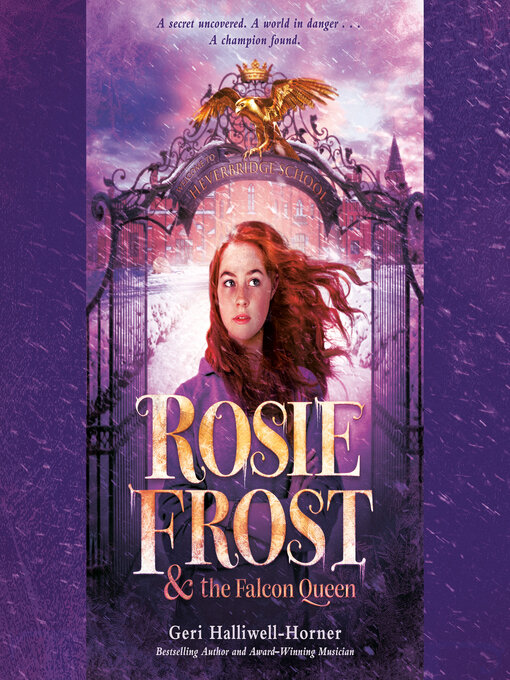 Title details for Rosie Frost and the Falcon Queen by Geri Halliwell-Horner - Available